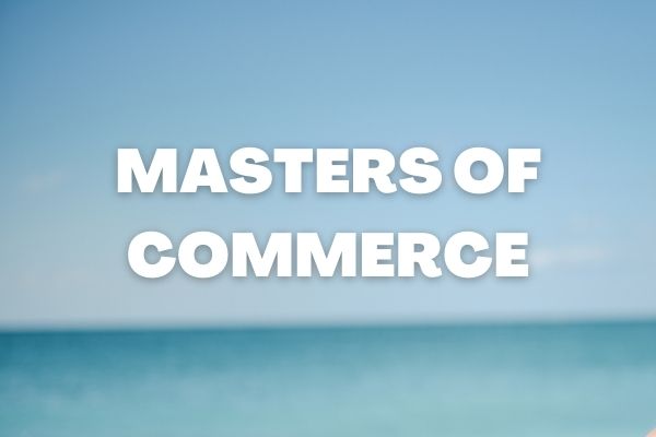 M.Com (Master of Commerce)